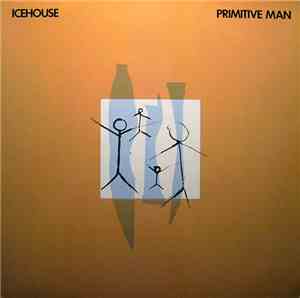 Icehouse - Primitive Man