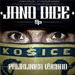 Jano Dice - Poliklinika Východ