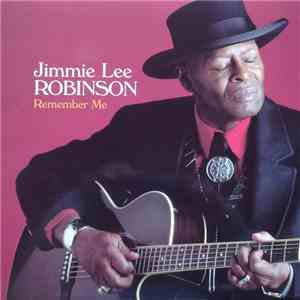 Jimmie Lee Robinson - Remember Me