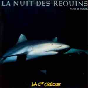 La Cie Créole - La Nuit Des Requins