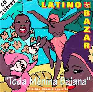 Latino Bazar - Toda Ménina Baiana (Original Summer Remix 94)