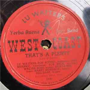 Lu Watters' Yerba Buena Jazz Band - That's A Plenty / Bienville Blues