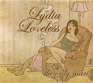 Lydia Loveless - The Only Man