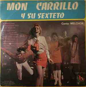 Mon Carrillo Y Su Sexteto - Mon Carrillo Y Su Sexteto Canta: Melchor