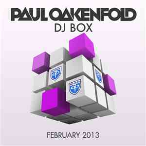 Paul Oakenfold - DJ Box - February 2013