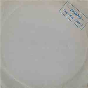 Pigbag - Hit The 'O' Deck
