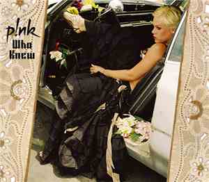P!NK - Who Knew