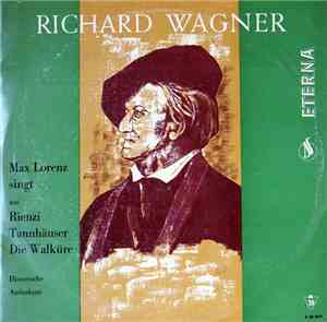Richard Wagner, Max Lorenz  - Max Lorenz Singt Aus Rienzi - Tannhäuser - Di ...