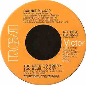 Ronnie Milsap - Too Late To Worry, Too Blue To Cry / Country Cookin'