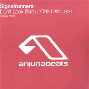 Signalrunners - Don't Look Back / One Last Look