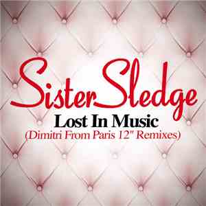 Sister Sledge - Lost In Music (Dimitri From Paris 12