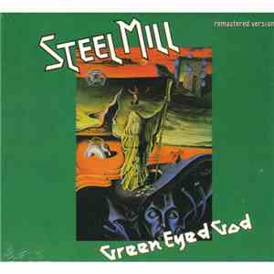 Steel Mill - Green Eyed God