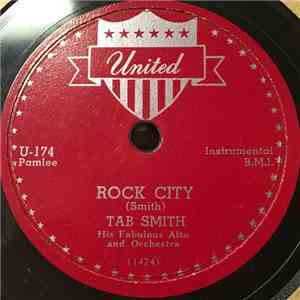 Tab Smith His Fabulous Alto Sax And Orchestra - Rock City / My Baby