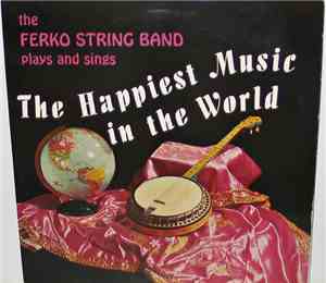 The Ferko String Band - The Happiest Music In The World