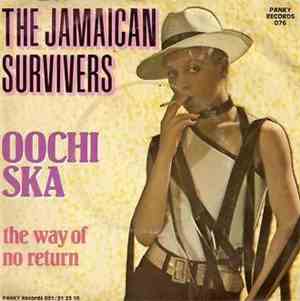 The Jamaican Survivers - Oochi Ska / The Way Of No Return