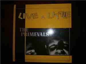 The Primevals - Live A Little