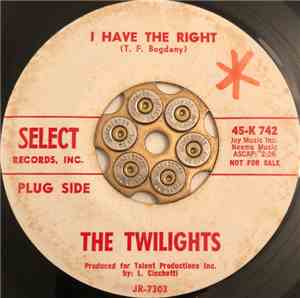 The Twilights  - I Have The Right / I Think I'm Going To Fall In Love With  ...