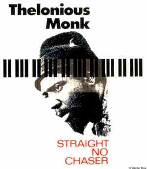 Thelonious Monk - Straight No Chaser