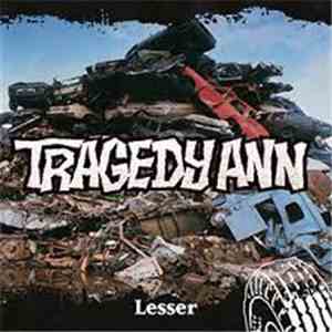 Tragedy Ann - Lesser