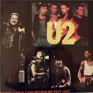 U2 - Some Fires Can Never Be Put Out