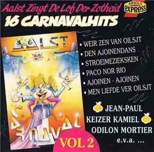 Various - Aalst Zingt De Lof Der Zotheid 16 Carnavalhits Vol 2