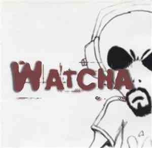 Watcha - Watcha