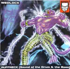 Wedlock - Ruffneck (Sound Of The Drum & The Bass)
