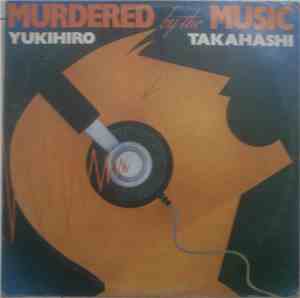 Yukihiro Takahashi - Murdered By The Music