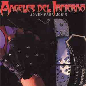 Angeles Del Infierno - Joven Para Morir
