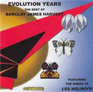 Barclay James Harvest Featuring Les Holroyd - Evolution Years - The Best Of ...