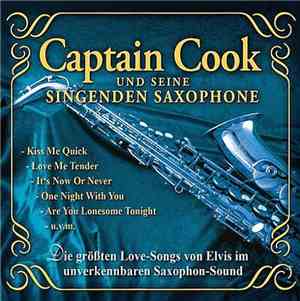 Captain Cook Und Seine Singenden Saxophone - Die Größten Love-Songs Von Elv ...