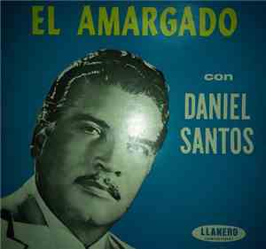 Daniel Santos - El Amargado Con Daniel Santos