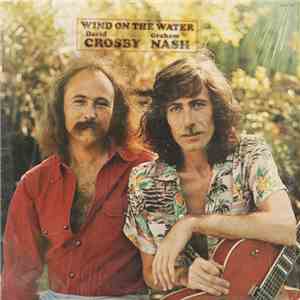 David Crosby / Graham Nash - Wind On The Water