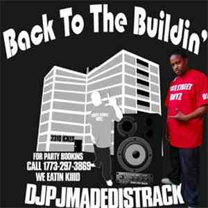 DJPJMADEDISTRACK! - Back To The Buildin'