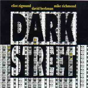 Eliot Zigmund, David Berkman, Mike Richmond - Dark Street