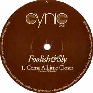Foolish & Sly - Come A Little Closer