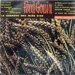 Fred Gouin - La chanson des blés d'or