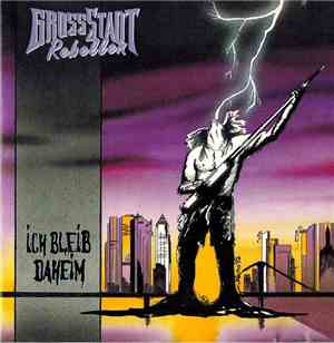 GrossStadt Rebellen - Ich Bleib Daheim