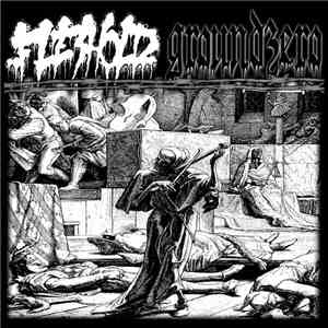 Groundzero  / Fleshold  - Groundzero / Fleshold