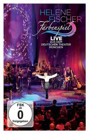 Helene Fischer - Farbenspiel Live Aus Dem Deutschen Theater München