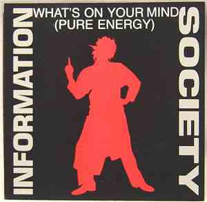 Information Society - What's On Your Mind (Pure Energy)
