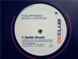 K’un Experience / Blade From Jestofunk - Gettin Drunk
