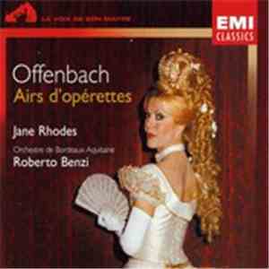 Offenbach - Jane Rhodes, Orchestre De Bordeaux Aquitaine, Roberto Benzi - A ...