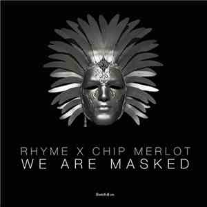 Rhyme X Chip Merlot - We Are Masked
