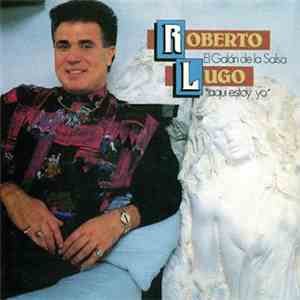 Roberto Lugo - Aqui Estoy Yo