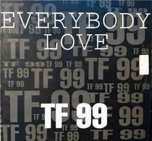 TF 99 - Everybody Love
