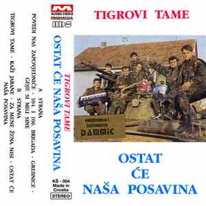 Tigrovi Tame - Ostat Će Naša Posavina