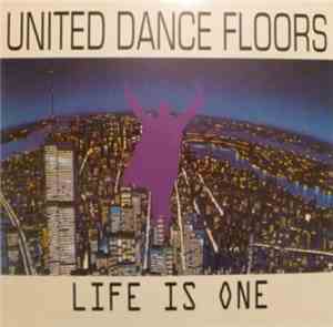 United Dance Floors - Life Is One