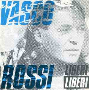 Vasco Rossi - Liberi Liberi