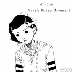 Writhe  / Harsh Noise Movement - Purge